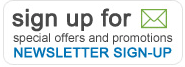 Sign Up for Special Offers and Promotions | Newsletter Sign Up